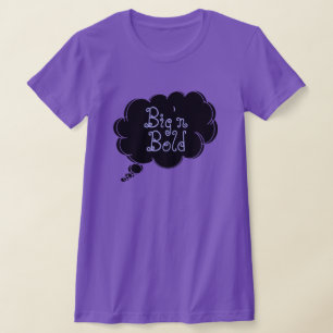 think big 'n bold T-shirt van dalDesignNZ