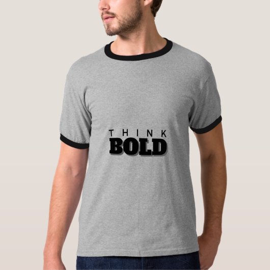 Think Bold T-Shirt (Voorkant)