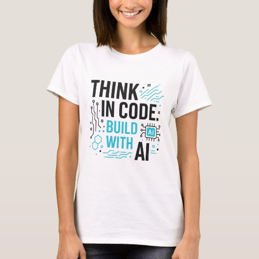 Think Code Build AI-T-shirt | Ontwikkelaar Mindset T-shirt (Voorkant)