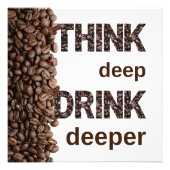 Think Deep Coffee Poster (Voorkant)