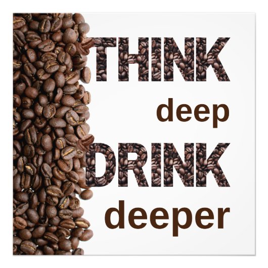 Think Deep Coffee Poster (Voorkant)