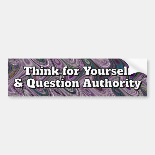 Think for Yourself & Question Authority Bumpersticker (Voorkant)