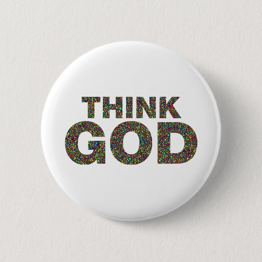 Think God Cadeau's idee van een cadeau Ronde Button 5,7 Cm (Voorkant)