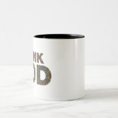 Think God Cadeau's idee van een cadeau Tweekleurige Koffiemok (Center)