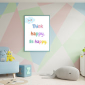 Think Happy Be Happy – Positive Mindset Kinder pri Poster