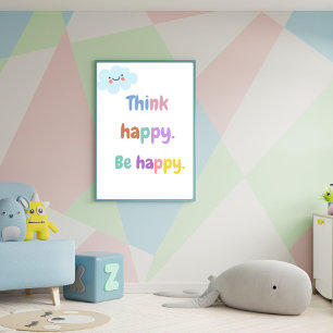 Think Happy Be Happy – Positive Mindset Kinder pri Poster