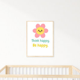 Think Happy Be Happy, Positive Mindset Kinder prin Poster