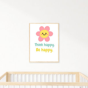Think Happy Be Happy, Positive Mindset Kinder prin Poster
