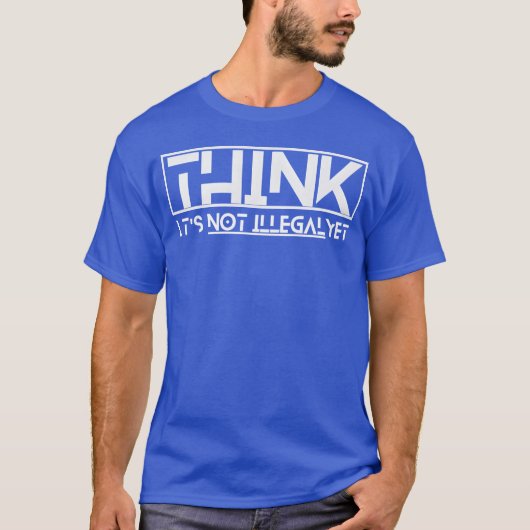 think its not illegal yet quote boy t-shirt (Voorkant)