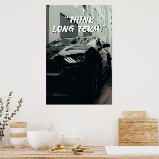 Think Long Term Car Quote Poster (Keuken)