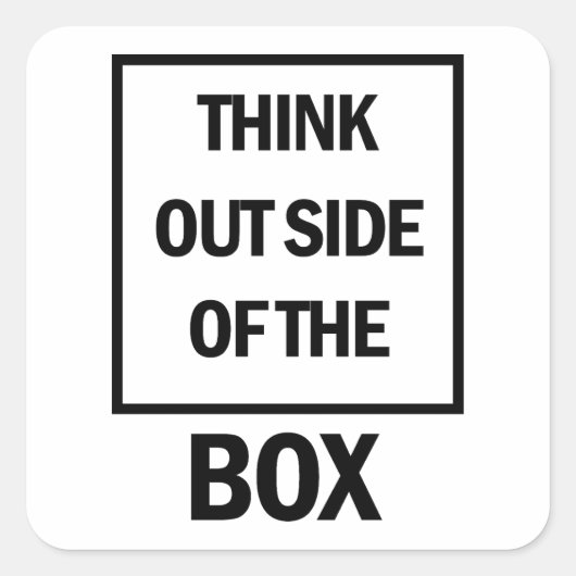 Think Outside Of The Box  Vierkante Sticker (Voorkant)