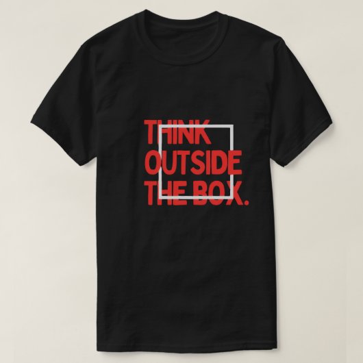 Think Outside The Box - Creative Motivation T-Shir T-shirt (Design voorkant)