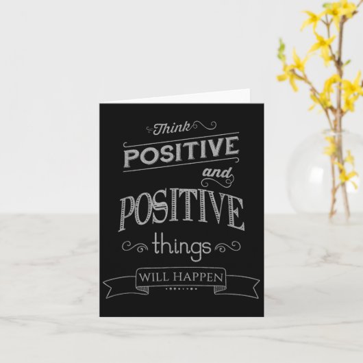 Think Sitive Things Happen Motivational  Kaart (Gele Bloem)