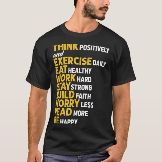 Think Sitively Exercise Daily Gym Workout Motivati T-shirt (Voorkant)