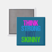 Think Strong Not Skinny Motivational Fitness  Magneet (Voorkant / Achterkant)