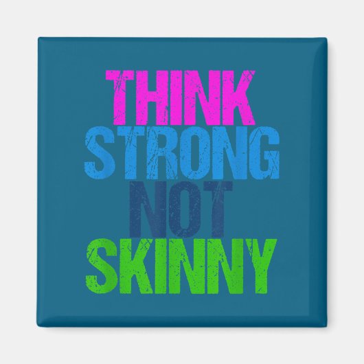 Think Strong Not Skinny Motivational Fitness  Magneet (Voorkant)