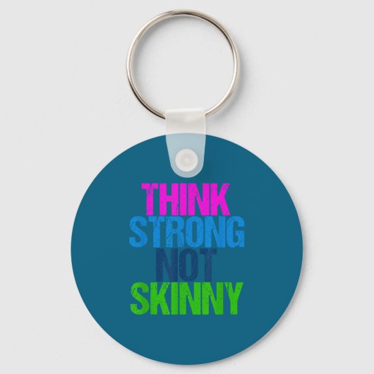 Think Strong Not Skinny Motivational Fitness  Sleutelhanger (Voorkant)