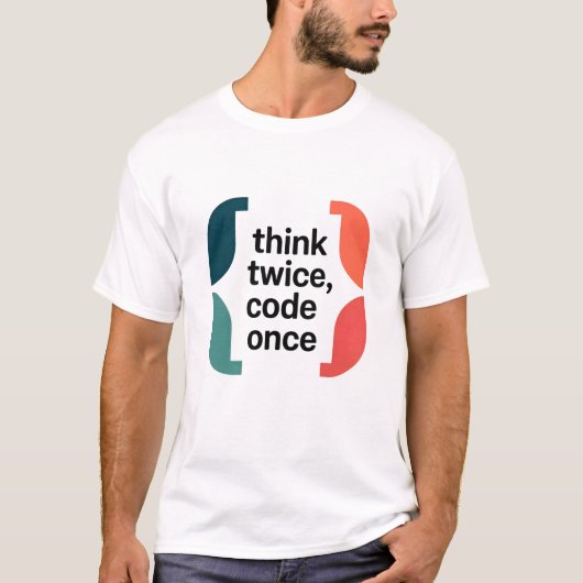 Think Twice Code Once Software Developer Minimalis T-shirt (Voorkant)