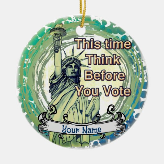 Think Vote Liberty aangepaste naam Keramisch Ornament (Voorkant)