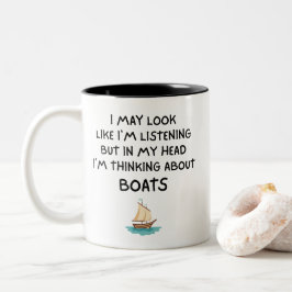 Thinking About Boats Funny Sailing Tweekleurige Koffiemok