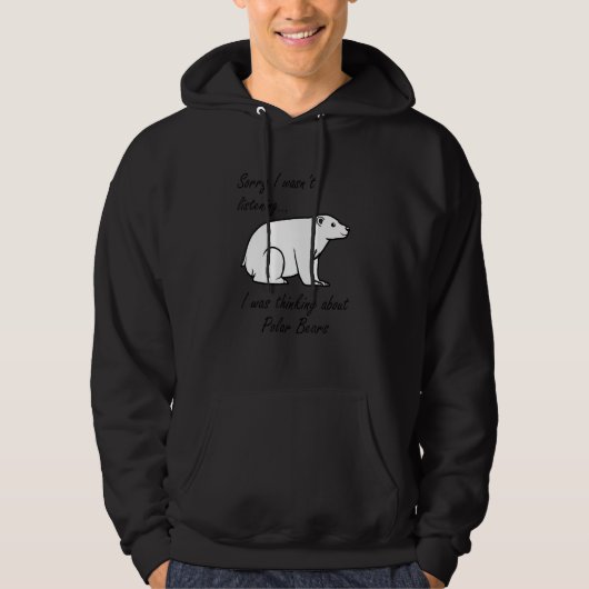 Thinking About Polar Bears Cute Bear Wildlife Hoodie (Voorkant)