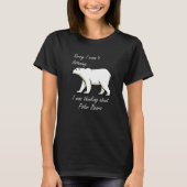 Thinking About Polar Bears Wilderness Adventure Pr T-shirt (Voorkant)