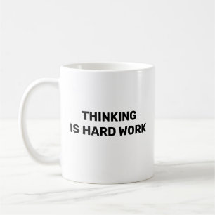Thinking Is Hard Work™ Beker Koffiemok