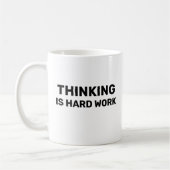 Thinking Is Hard Work™ Bekermok Koffiemok (Links)