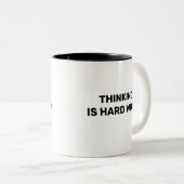 Thinking Is Hard Work™ Beverage Mug Tweekleurige Koffiemok (Voorkant rechts)