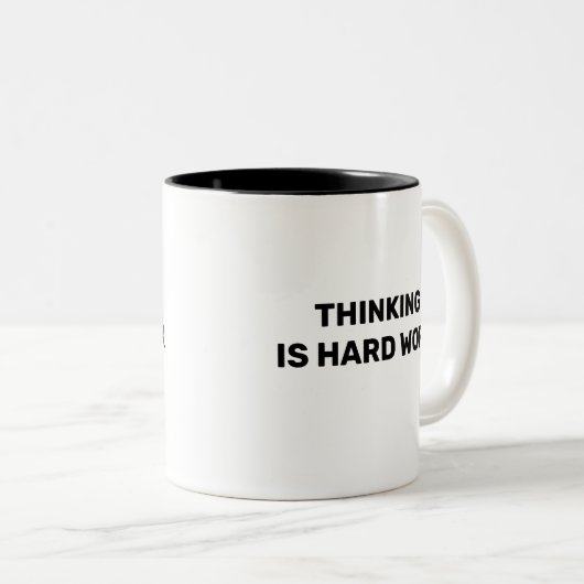 Thinking Is Hard Work™ Beverage Mug Tweekleurige Koffiemok (Voorkant rechts)