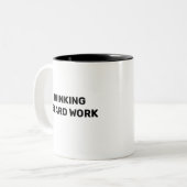 Thinking Is Hard Work™ Beverage Mug Tweekleurige Koffiemok (Voorkant links)
