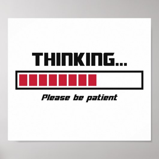 Thinking Loading Bar Please Be Patient Poster (Voorkant)