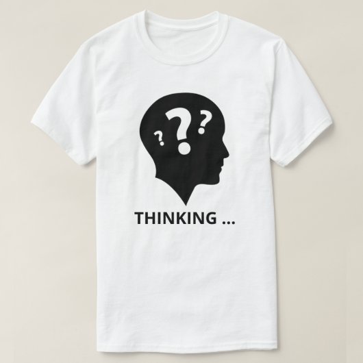 Thinking T-Shirt (Design voorkant)