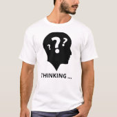 Thinking T-Shirt (Voorkant)
