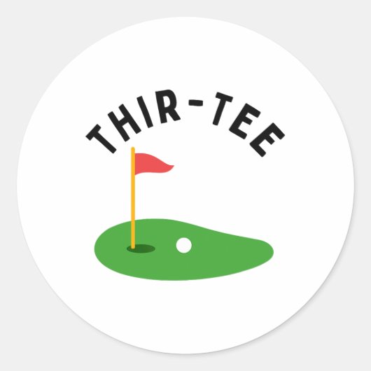 Thir-tee 30th Golf Birthday Party Thirtieth Golf P Ronde Sticker (Voorkant)
