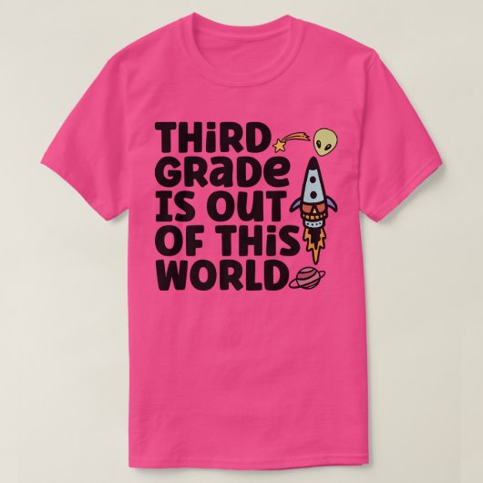 Third Grade Is Out Of This World T-shirt (Design voorkant)