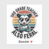 Third Grade Teacher Also Feral Opossum Sticker (Vel)