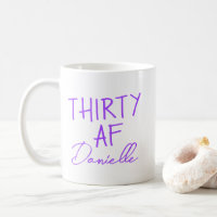 Thirty AF 30th Birthday Grappig Gepersonaliseerd