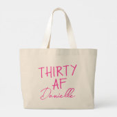 Thirty AF Gepersonaliseerde Grappige 30ste Verjaar Grote Tote Bag (Achterkant)
