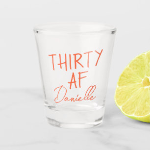 Thirty AF Gepersonaliseerde Grappige 30ste Verjaar Shot Glas