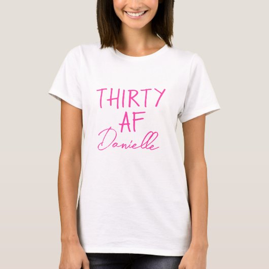 Thirty AF Grappig 30ste Verjaardag Roze T-shirt (Voorkant)