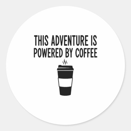 This Adventure Is Wered By Coffee  Ronde Sticker (Voorkant)