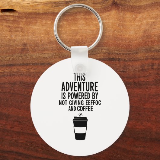 This Adventure Is Wered By Not Giving Eeefoc  Sleutelhanger (Voorkant)