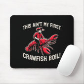 This Aint My First Crawfish Boil Crayfish Men Wome Muismat (Met muis)