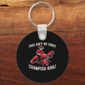 This Aint My First Crawfish Boil Crayfish Men Wome Sleutelhanger (Voorkant)