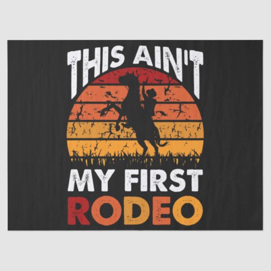 This Ain't My First Rodeo - Horse Riding Sunset Tissuepapier (Voorkant)