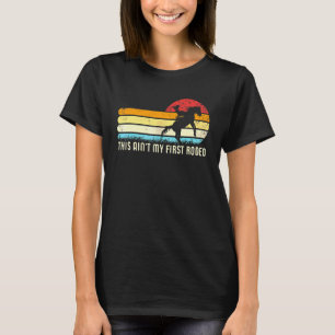 This Ain't My First Rodeo Retro Wrangler Women's C T-shirt