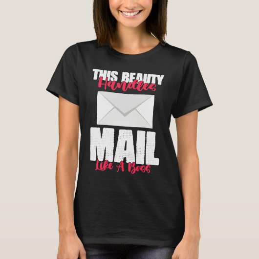 This Beauty Handles Mail Like A Beast Mailwoman T-shirt (Voorkant)