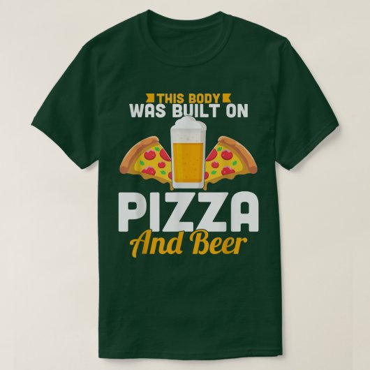 This Body Was Built On Pizza And Beer5504 T-shirt (Design voorkant)