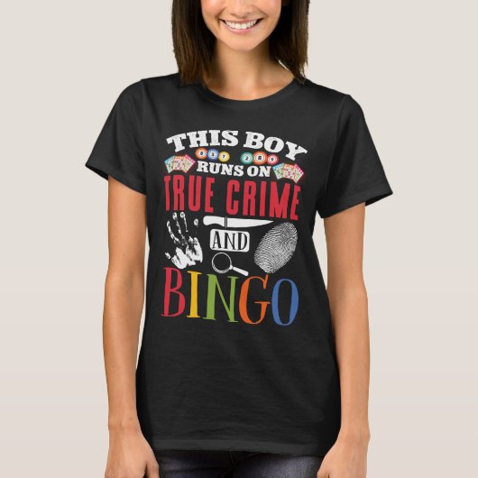 This Boy Runs On True Crime And Bingo Funny Lucky T-shirt (Voorkant)